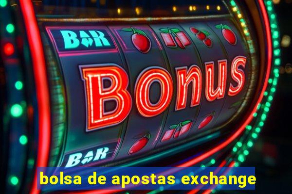 bolsa de apostas exchange